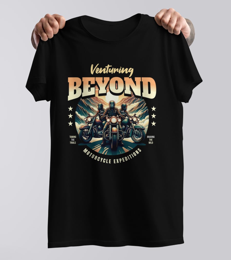 Venturing Beyond Motorcycle Expeditions Taming The Trails Braving The Wild T-Shirt