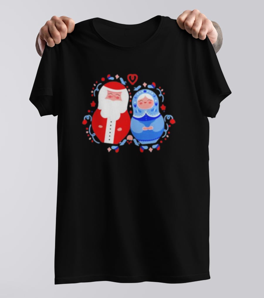 Christmas Mamushkas Santa Claus And Snow Maiden Nesting Dolls T-Shirt