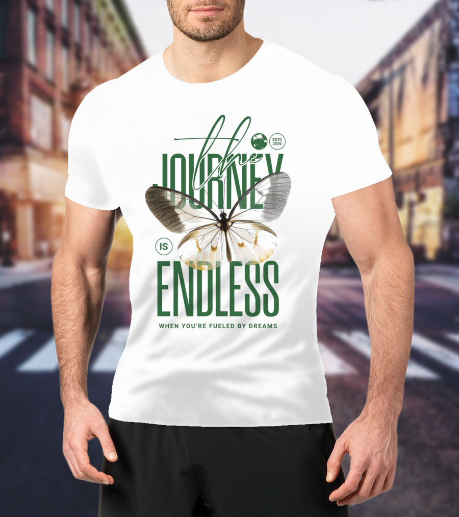 The Journey Is Endless Elegant Butterfly When You're Fueled By Dreams T-Shirt