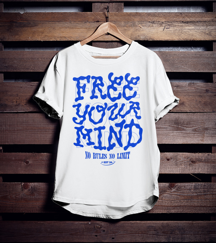 FREE YOUR MIND NO RULES NO LIMIT EST 24 T-Shirt