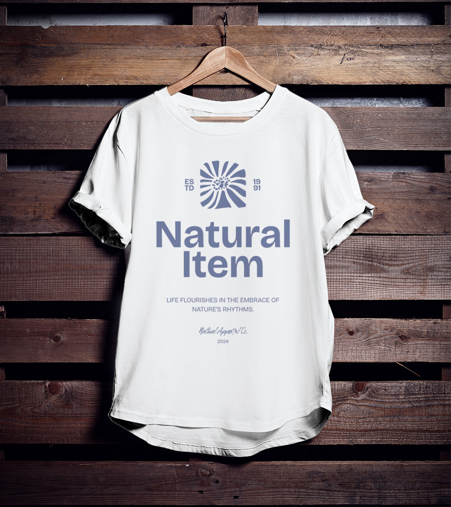 Natural Item Life Flourishes In The Embrace Of Nature's Rhythms 1991 Natural Apparel Co T-Shirt