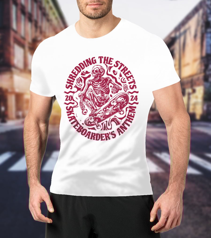 Shredding The Streets Skateboarder's Anthem T-Shirt