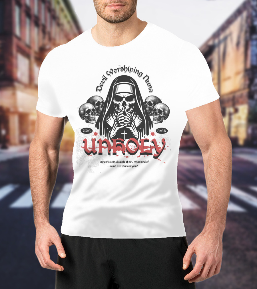 Unholy Devil Worshiping Nuns Sister Disciple Of Sin T-Shirt