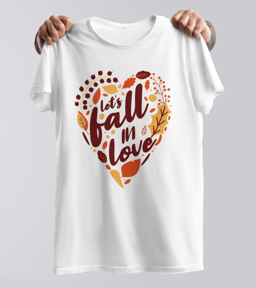 Let's Fall In Love Autumn Heart Leaves And Acorns T-Shirt