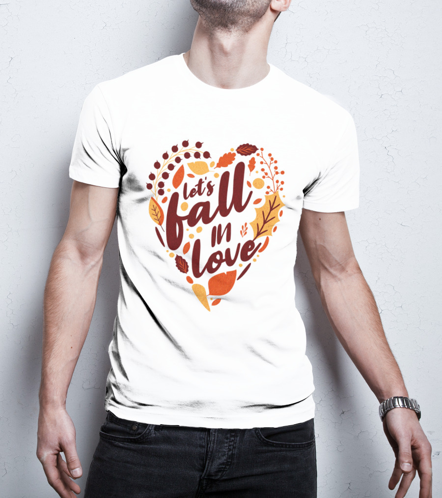 Let's Fall In Love Autumn Heart Leaves And Acorns T-Shirt