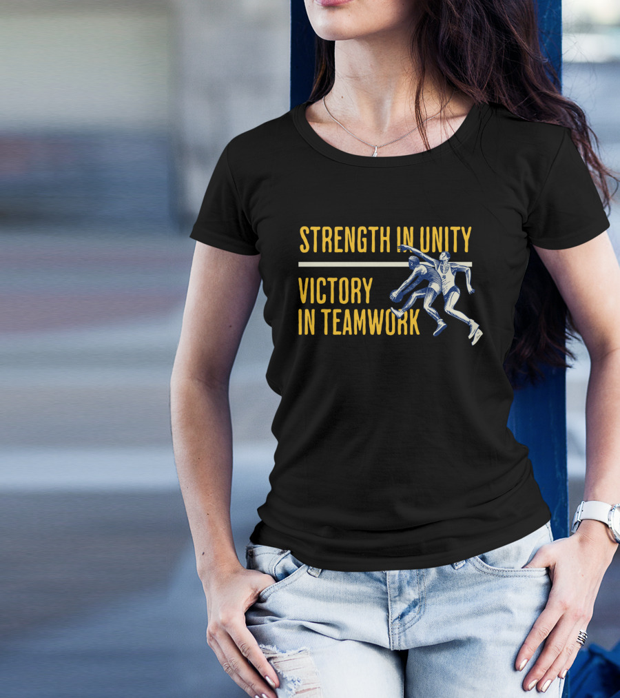 Strength In Unity Victory In Teamwork Sport Team Spirit Flag T-Shirt