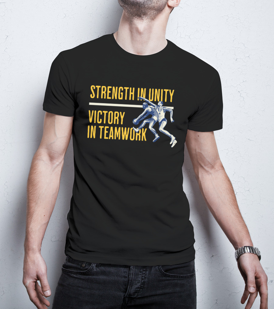 Strength In Unity Victory In Teamwork Sport Team Spirit Flag T-Shirt