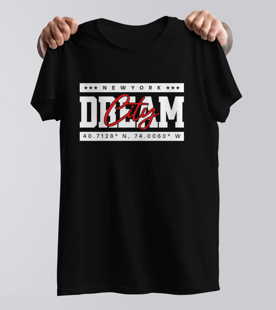 NEW YORK DREAM CITY 40.7128° N 74.0060° W T-Shirt