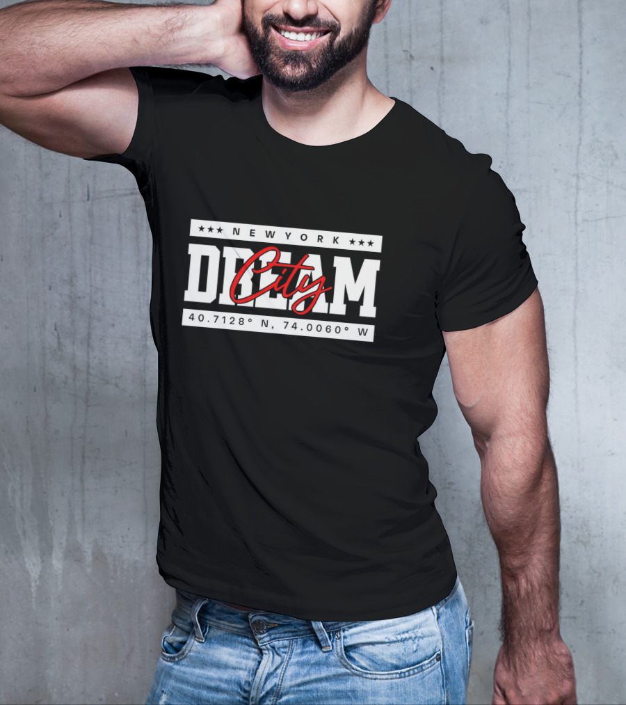 NEW YORK DREAM CITY 40.7128° N 74.0060° W T-Shirt