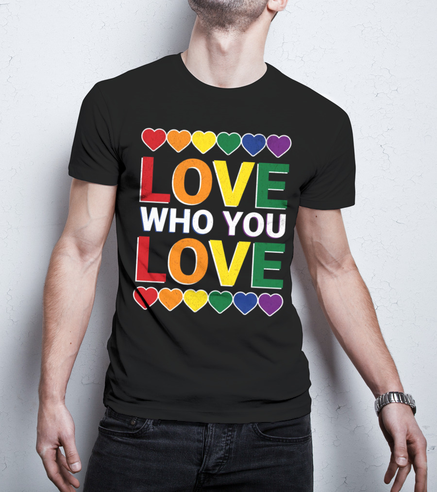 Love Who You Love Colorful Rainbow Hearts T-Shirt