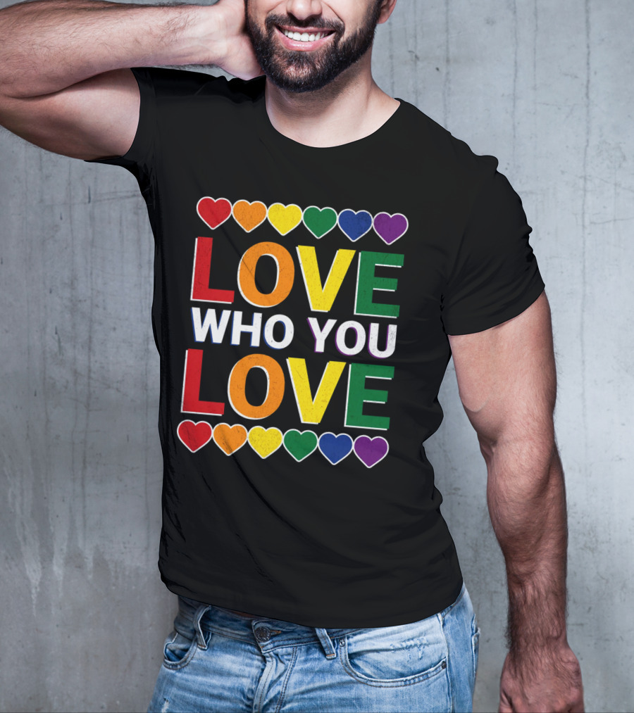 Love Who You Love Colorful Rainbow Hearts T-Shirt
