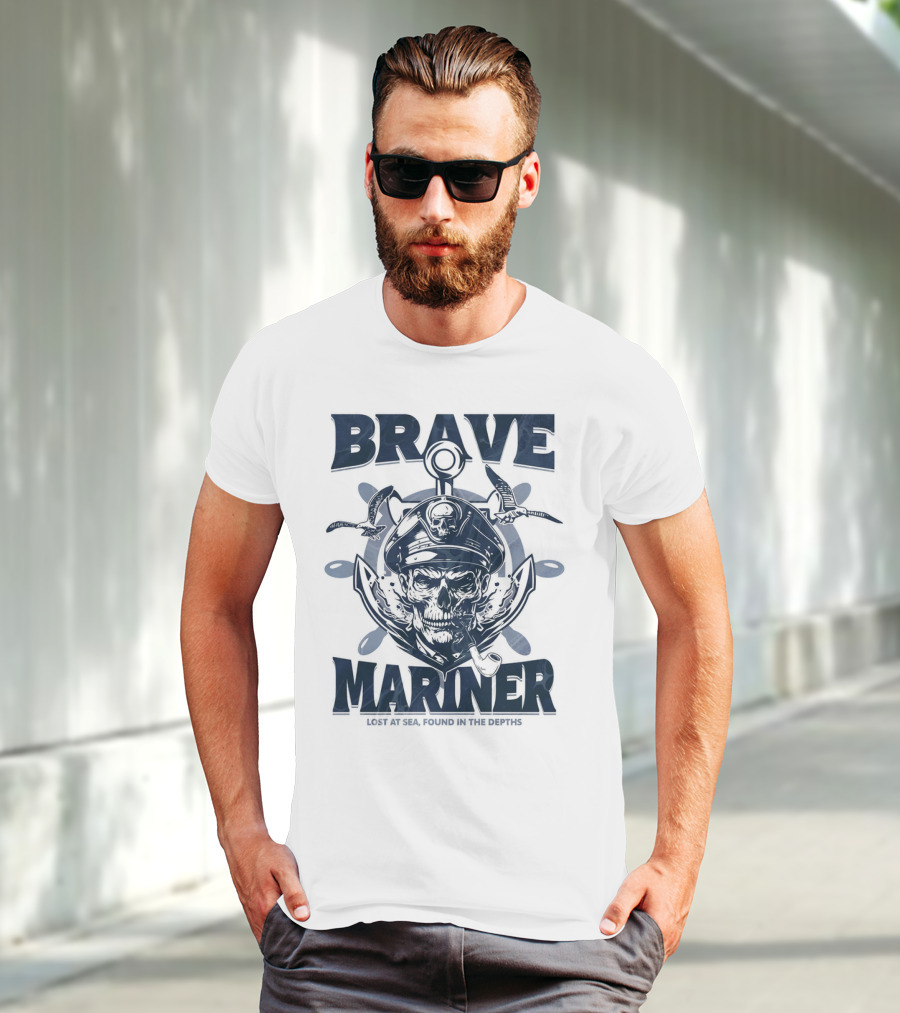 BRAVE MARINER LOST AT SEA FOUND IN THE DEPTHS T-Shirt