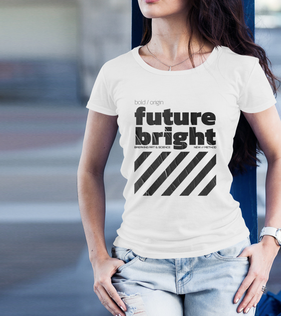 Bold Design Future Bright Breaking Art And Science New Method T-Shirt