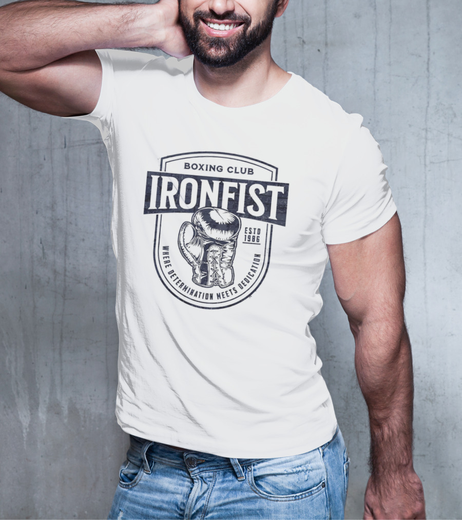 Iron Fist Boxing Club Estd 1986 Where Determination Meets Dedication T-Shirt
