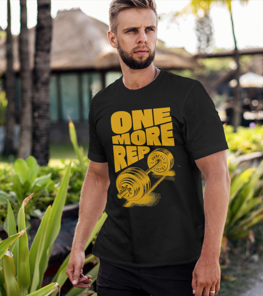 ONE MORE REP 552 DERFFIL SEPEL Barbell Motivation T-Shirt