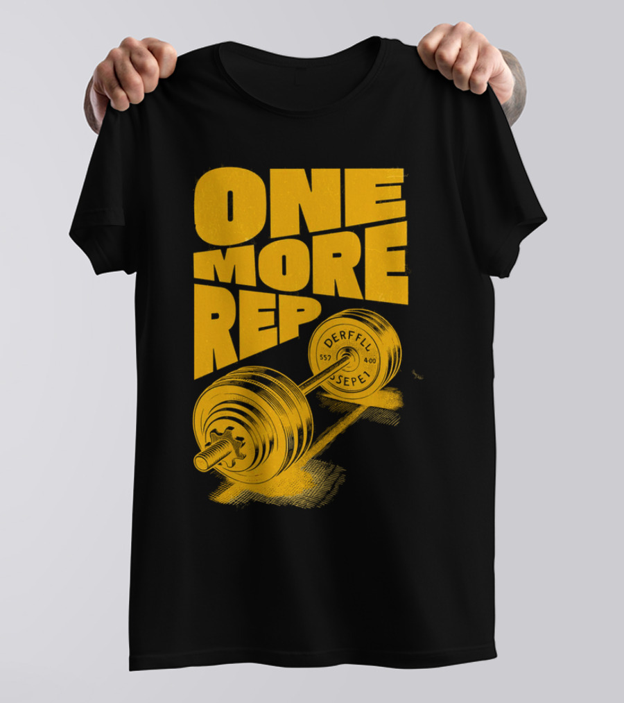ONE MORE REP 552 DERFFIL SEPEL Barbell Motivation T-Shirt