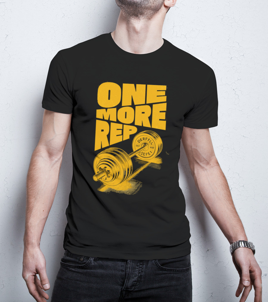 ONE MORE REP 552 DERFFIL SEPEL Barbell Motivation T-Shirt