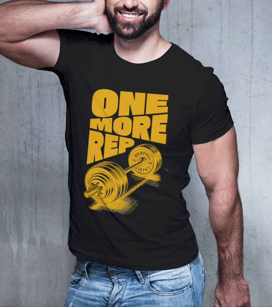 ONE MORE REP 552 DERFFIL SEPEL Barbell Motivation T-Shirt