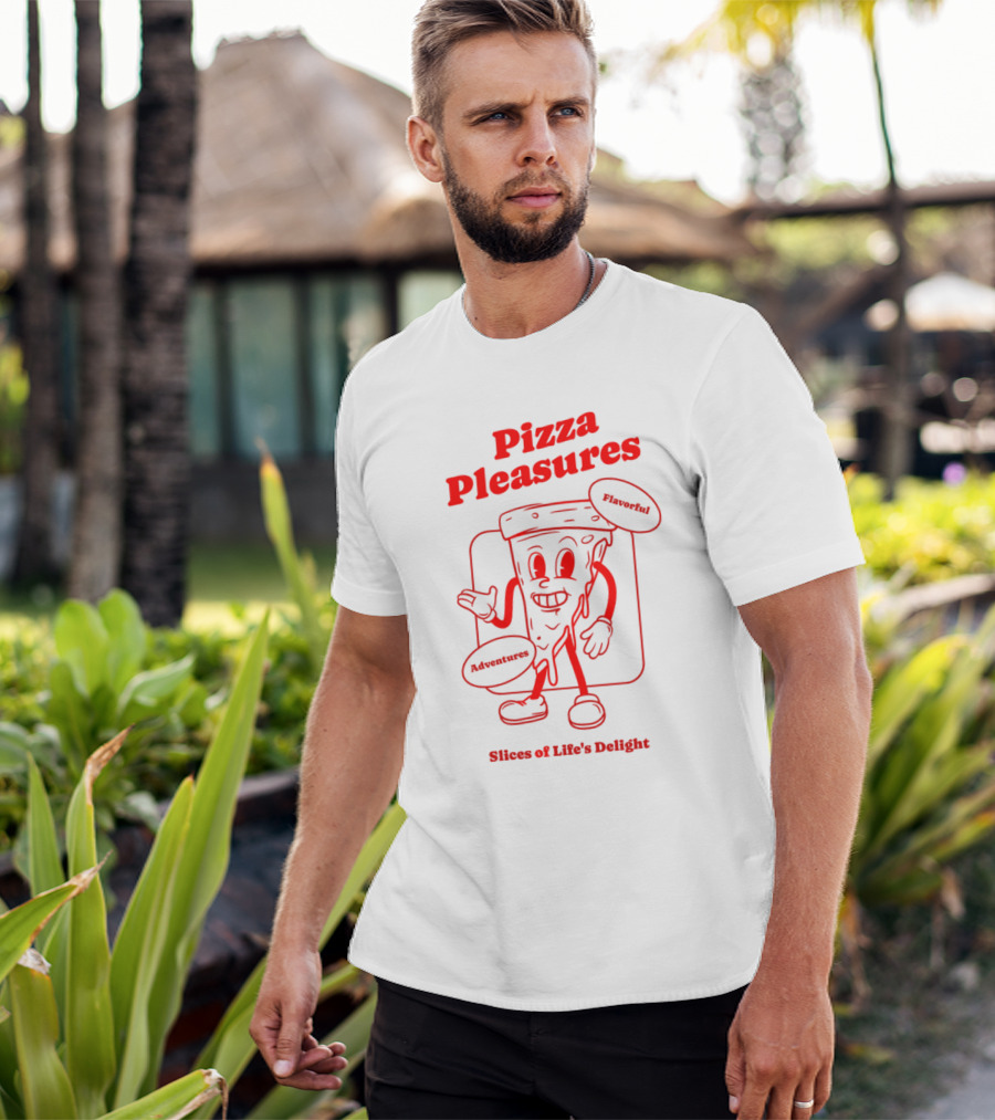 Pizza Pleasures Flavorful Adventures Slices Of Life's Delight T-Shirt