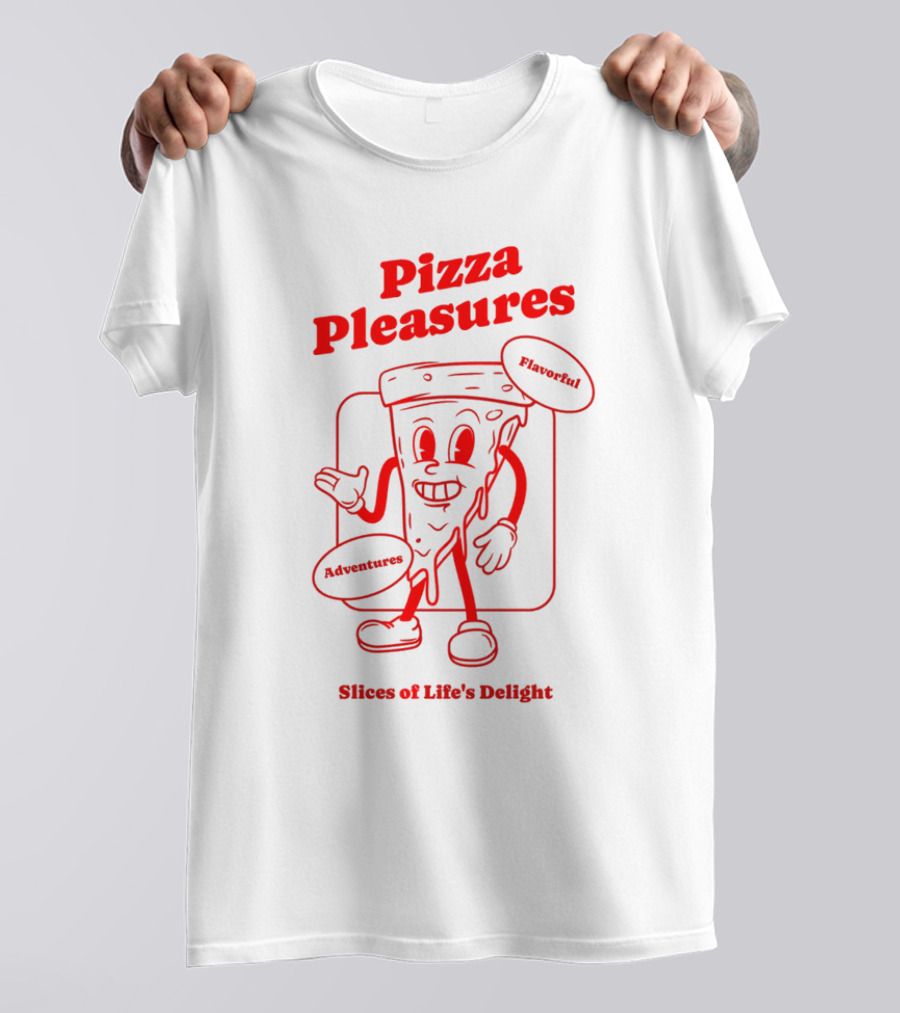 Pizza Pleasures Flavorful Adventures Slices Of Life's Delight T-Shirt