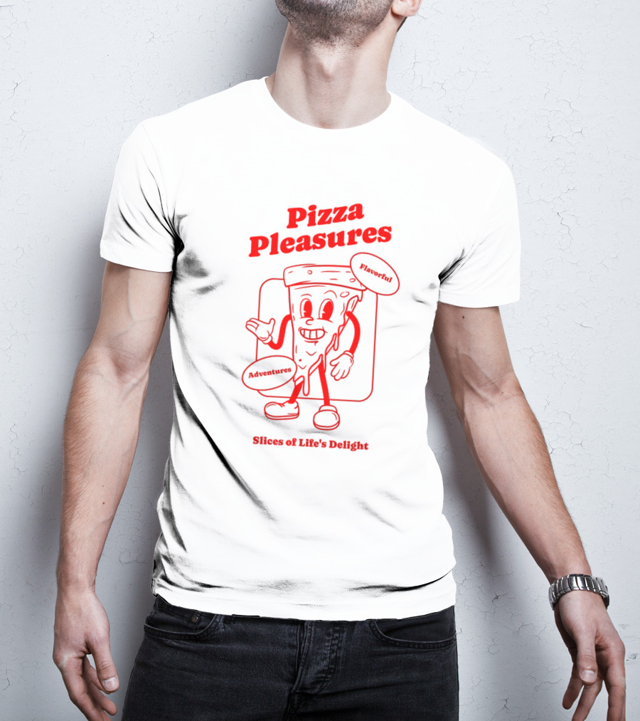 Pizza Pleasures Flavorful Adventures Slices Of Life's Delight T-Shirt