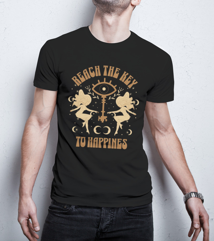 Reach The Key To Happiness T-Shirt