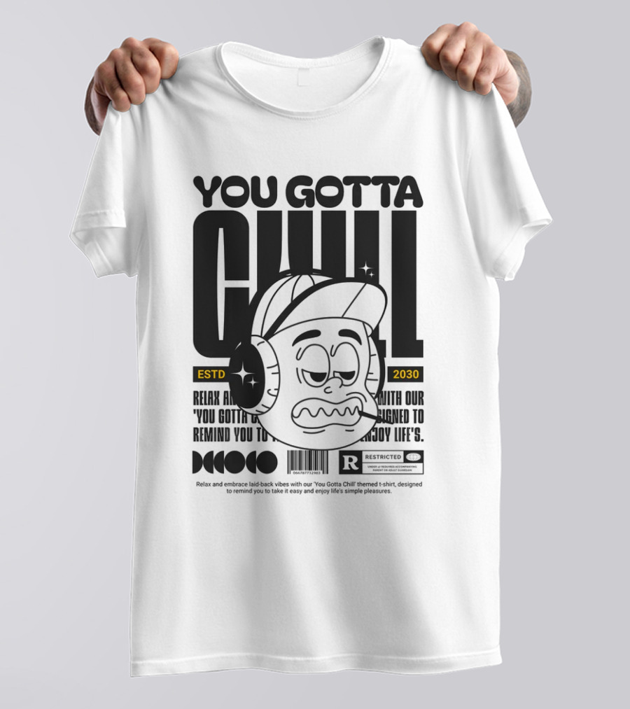 YOU GOTTA CHILL ESTD 2030 Headphones Cartoon Face T-Shirt
