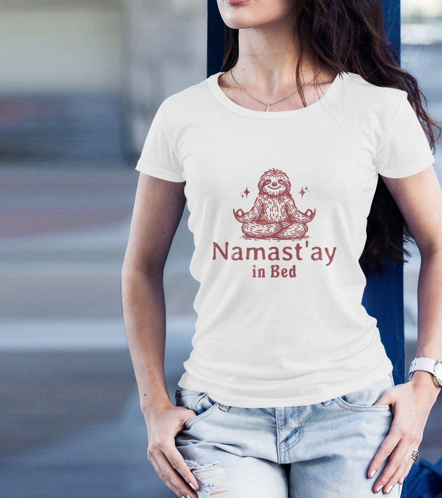 Namast'ay In Bed Happy Furry Relaxed Meditation Zen T-Shirt