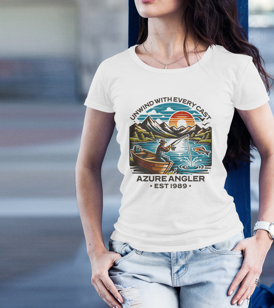 Unwind With Every Cast Azure Angler Est 1989 T-Shirt