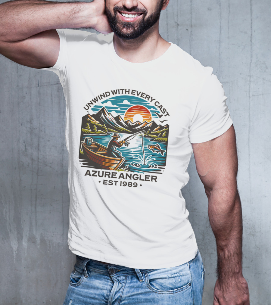 Unwind With Every Cast Azure Angler Est 1989 T-Shirt