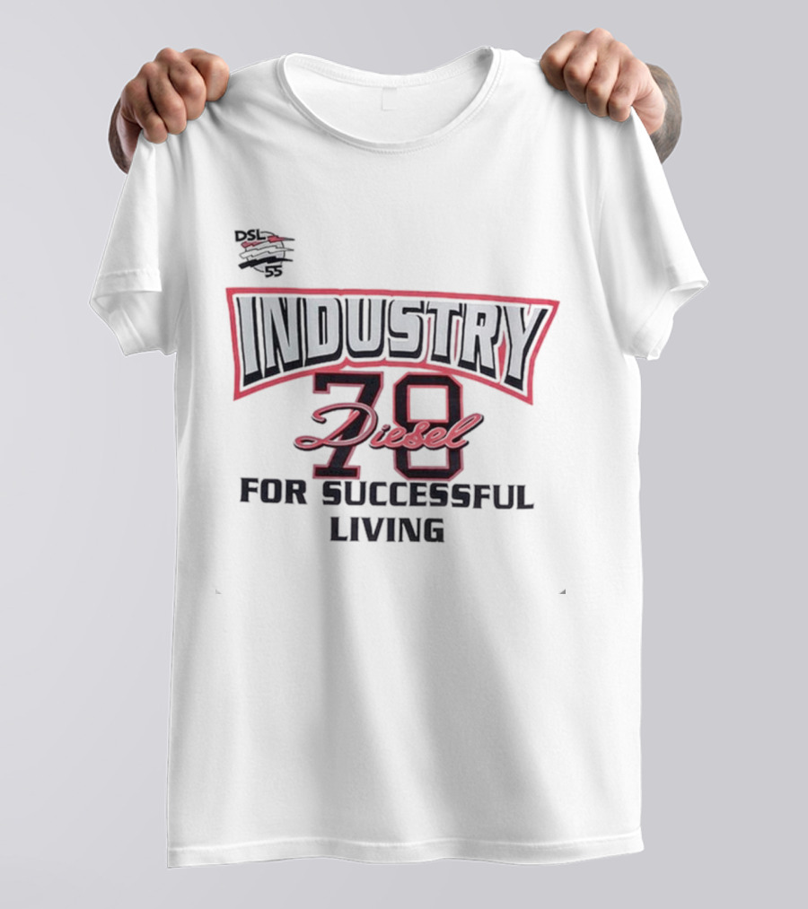 Industry 78 Diesel DSL 55 For Successful Living T-Shirt
