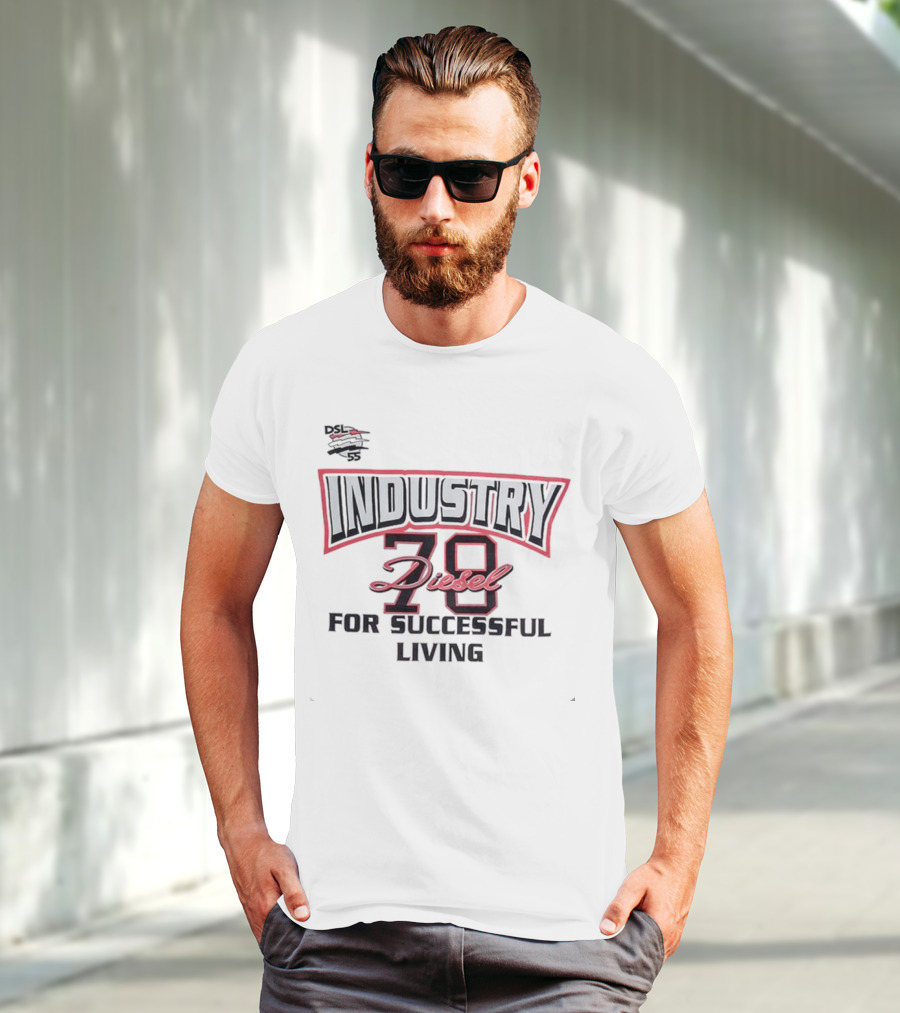 Industry 78 Diesel DSL 55 For Successful Living T-Shirt