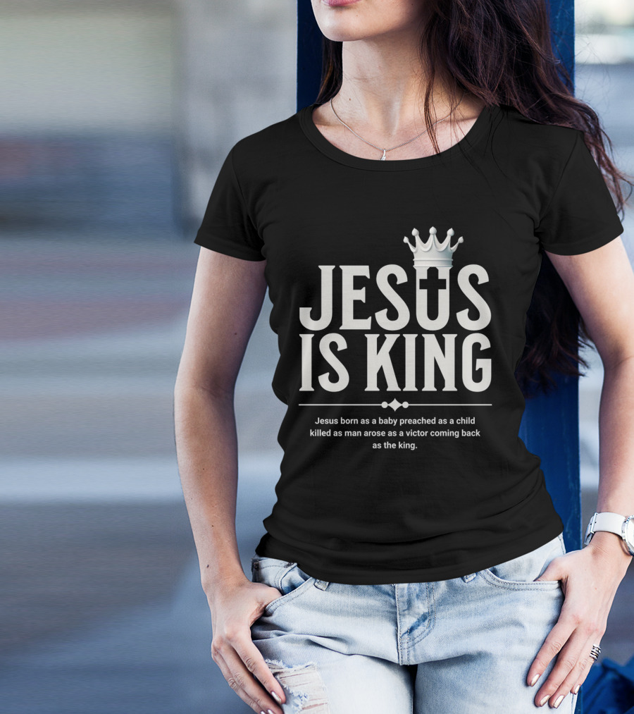 Jesus Is King Crowned Savior With Victor's Journey T-Shirt