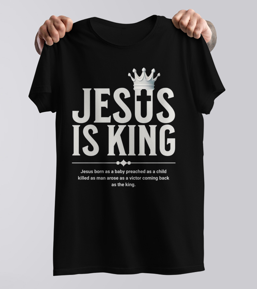 Jesus Is King Crowned Savior With Victor's Journey T-Shirt