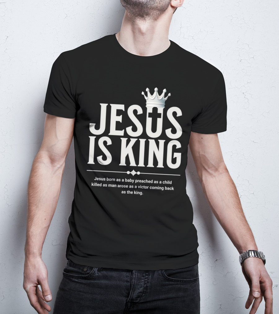 Jesus Is King Crowned Savior With Victor's Journey T-Shirt