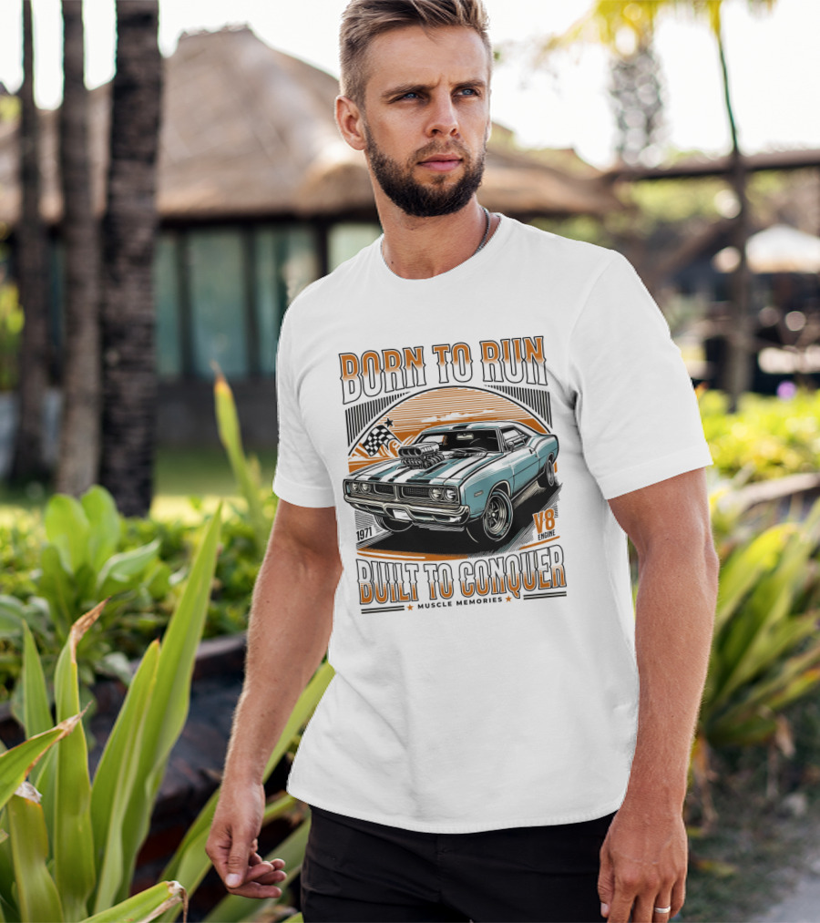 Born To Run V8 Muscle Memories Built To Conquer 1971 Edition T-Shirt