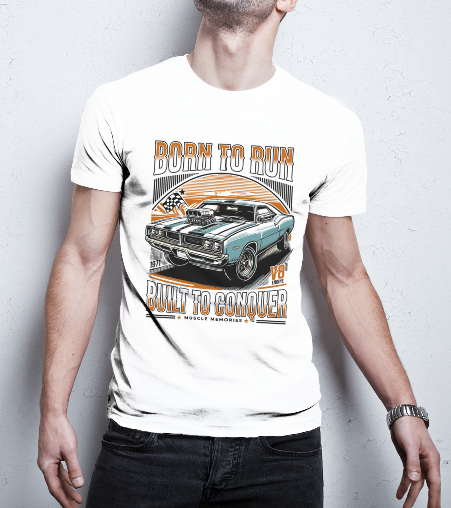 Born To Run V8 Muscle Memories Built To Conquer 1971 Edition T-Shirt