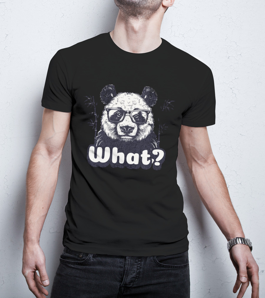 Panda With Glasses And Bamboo What? T-Shirt
