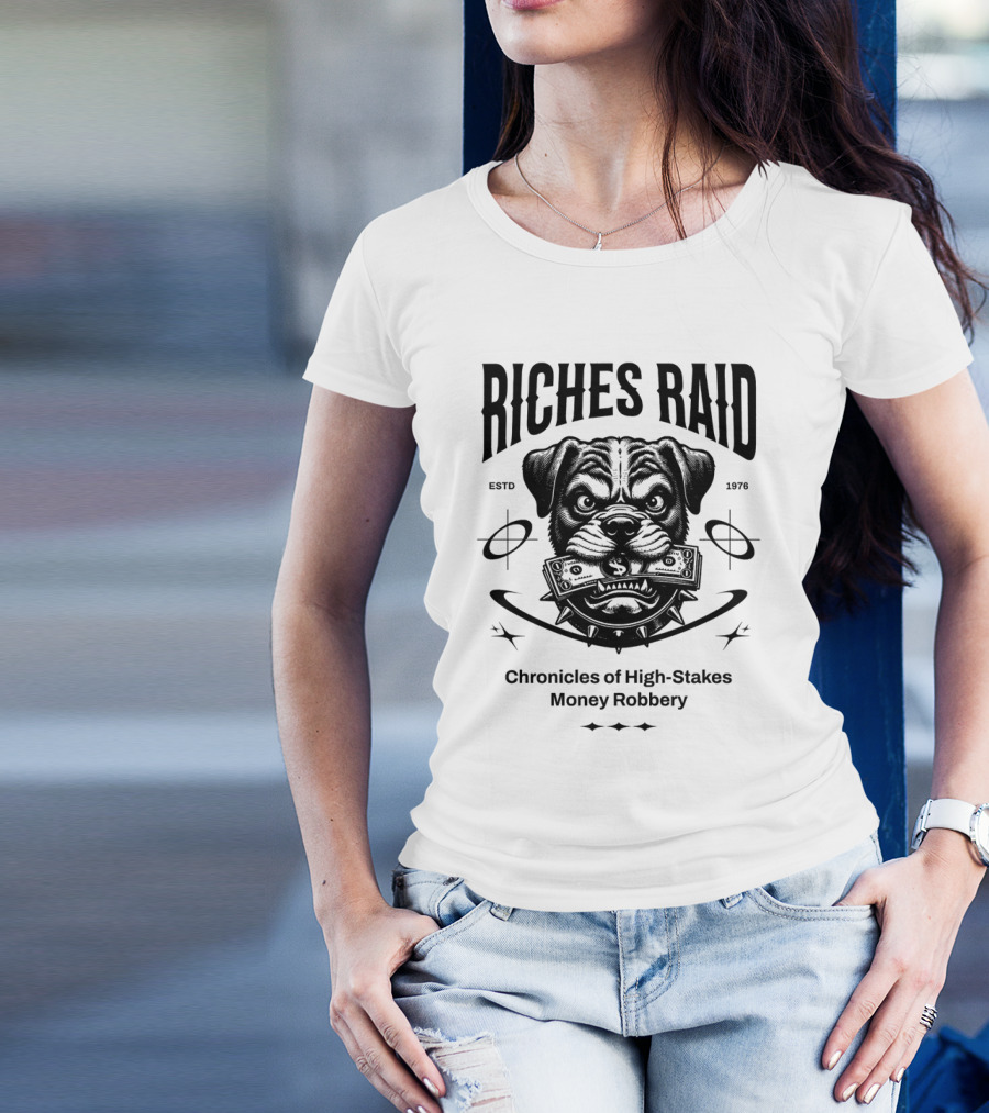 Riches Raid Chronicles Of High-Stakes Money Robbery Estd 1976 T-Shirt