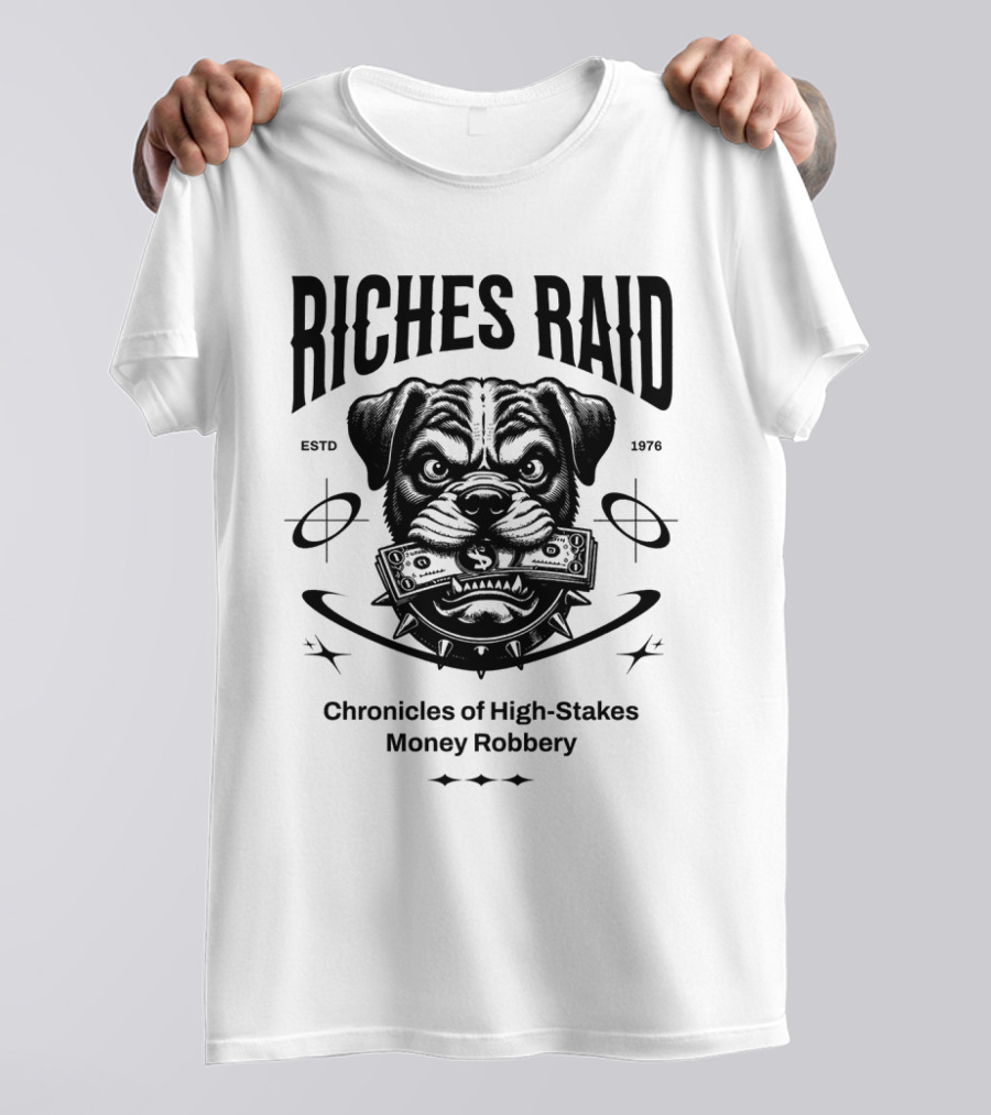 Riches Raid Chronicles Of High-Stakes Money Robbery Estd 1976 T-Shirt