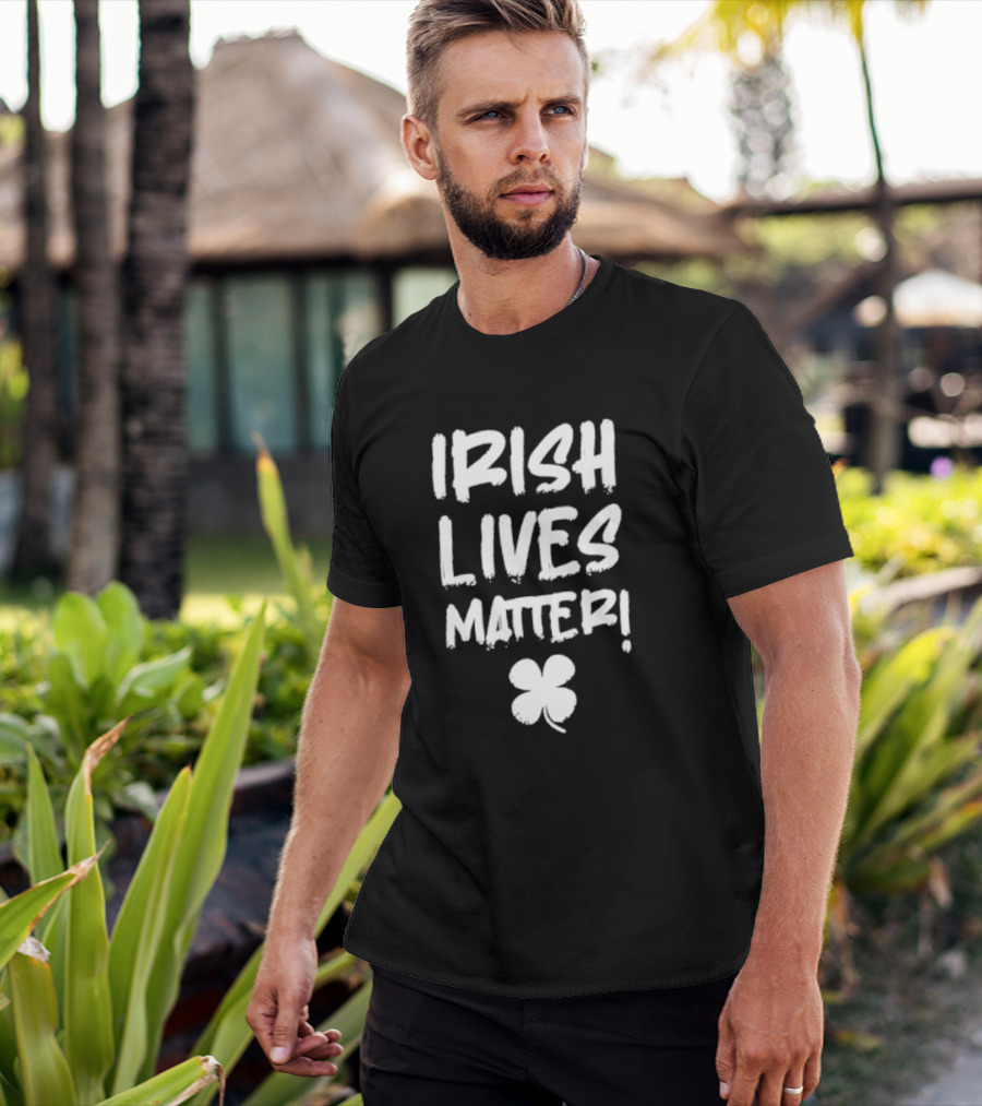 IRISH LIVES MATTER Clover T-Shirt