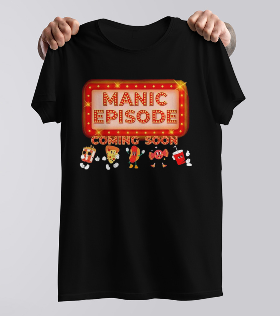 Manic Episode Coming Soon Cartoon Snack Characters T-Shirt