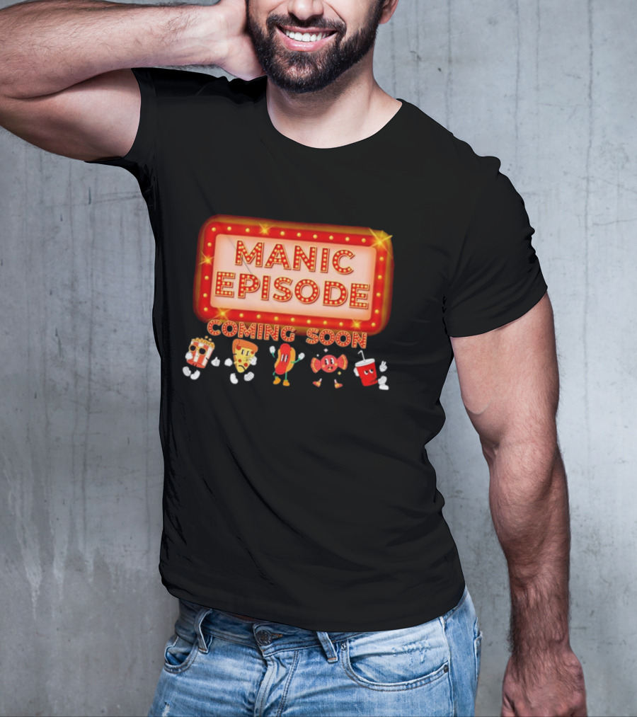 Manic Episode Coming Soon Cartoon Snack Characters T-Shirt