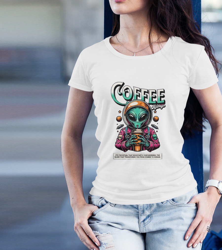 Alien Ritual Coffee Always Morning Elixir Zombie To Human Transformation T-Shirt