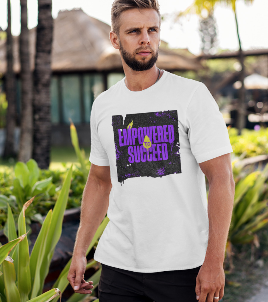 EMPOWERED TO SUCCEED T-Shirt