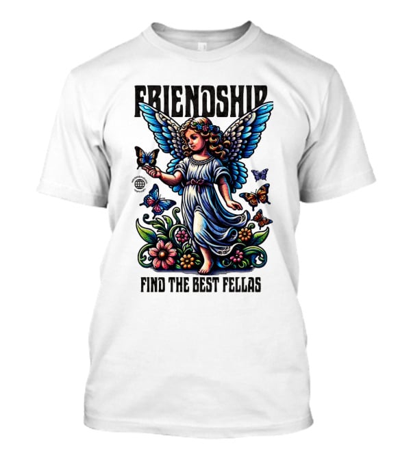 FRIENDSHIP FIND THE BEST FELLAS T-Shirt