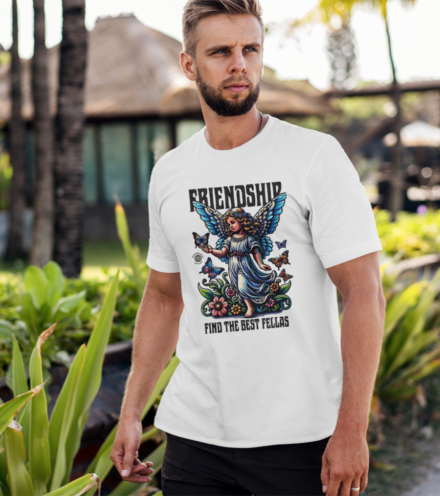 FRIENDSHIP FIND THE BEST FELLAS T-Shirt