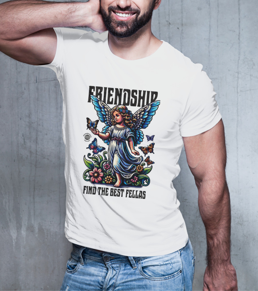 FRIENDSHIP FIND THE BEST FELLAS T-Shirt