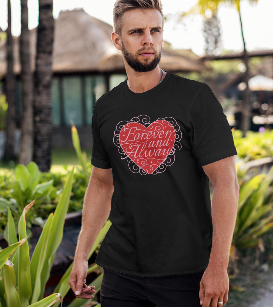 Forever And Always Heart T-Shirt