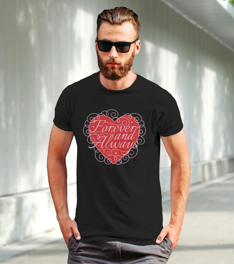Forever And Always Heart T-Shirt
